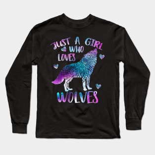 Just a girl who loves wolves Long Sleeve T-Shirt